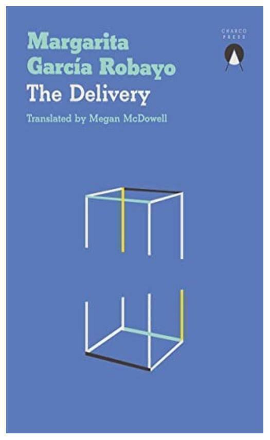 THE DELIVERY - MARGARITA GARCIA ROBAYO - CHARCO PRESS