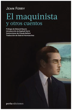 EL MAQUINISTA Y OTROS CUENTOS - JEAN FERRY - UTOPICAS