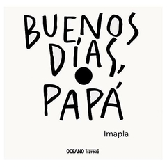 BUENOS DIAS , PAPA - IMAPLA - OCEANO TRAVESIA