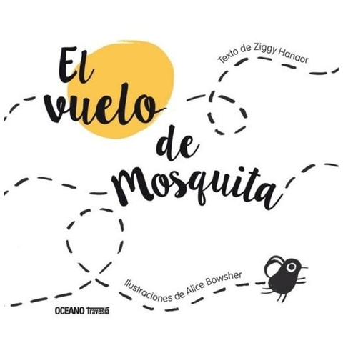 El vuelo de mosquita - Ziggy Hanaor - Oceano Gran Travesia