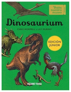 DINOSAURIUM EDICION JUNIOR - CHRIS WORMELL - OCEANO GRAN TRAVESIA