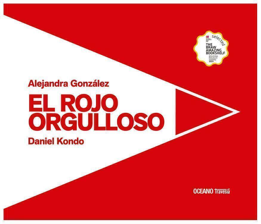 EL ROJO ORGULLOSO - ALEJANDRA GONZÁLEZ - OCEANO TRAVESÍA