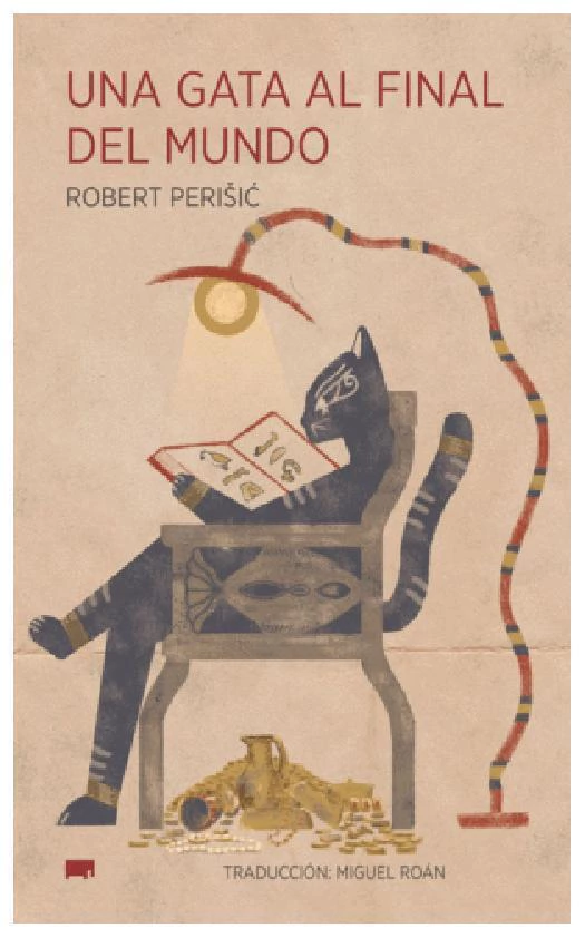 UNA GATA AL FINAL DEL MUNDO - ROBERT PERISIC - ELEFANTA