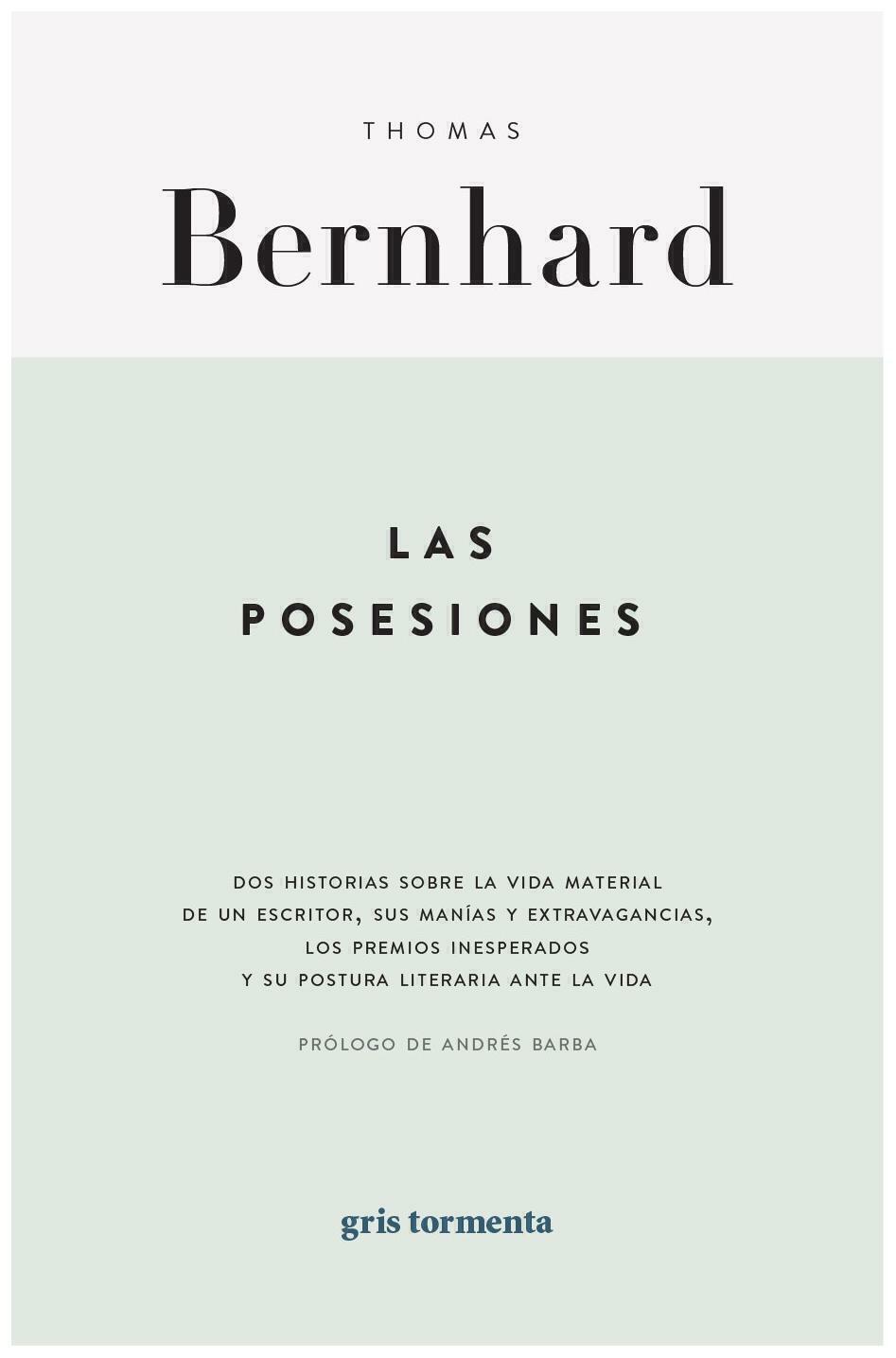 Las posesiones - Thomas Bernhard - Gris Tormenta