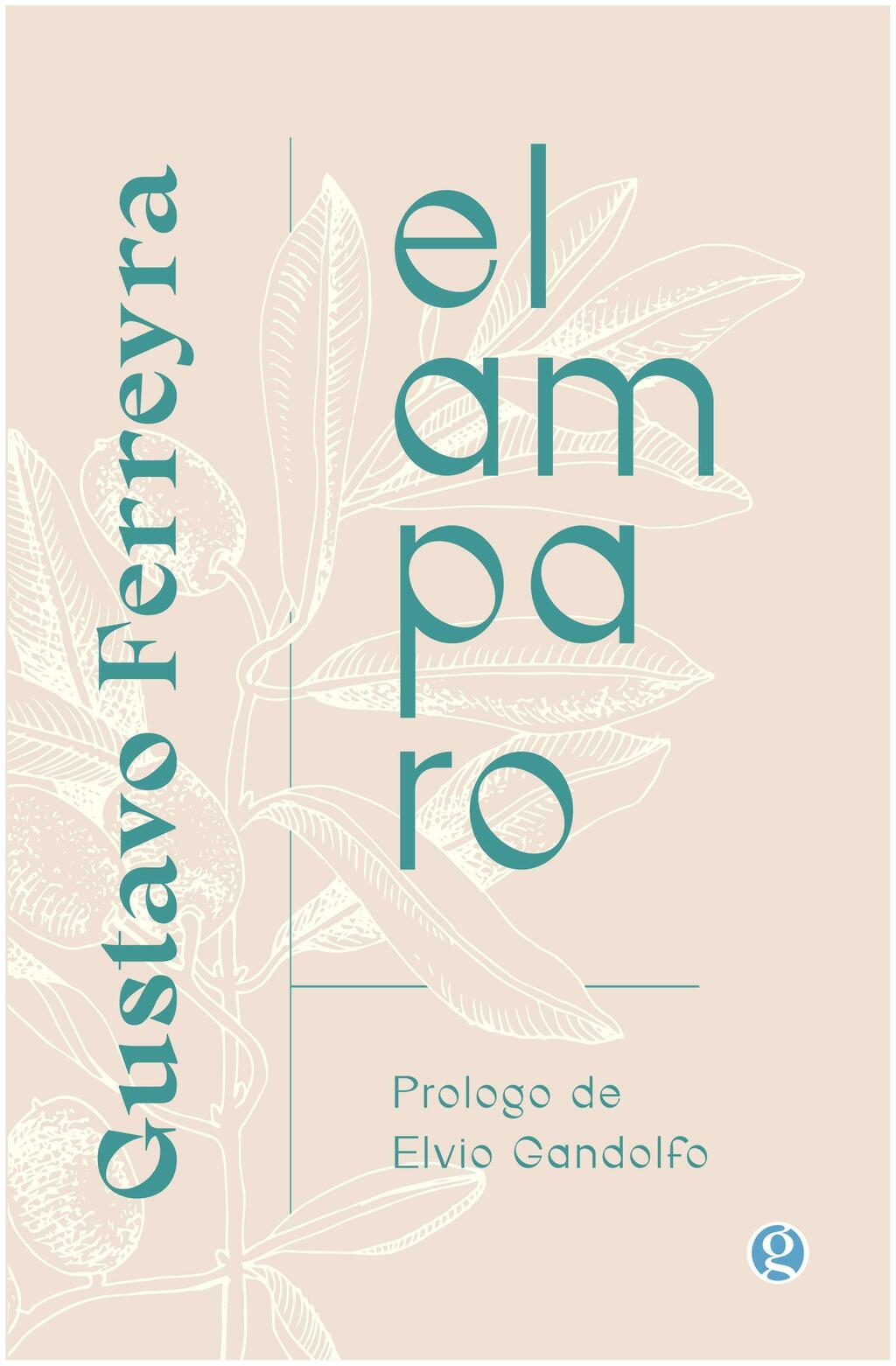 EL AMPARO - GUSTAVO FERREYRA - EDICIONES GODOT