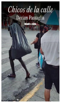 CHICOS DE LA CALLE - DERIAN PASSAGLIA - BLATT Y RIOS