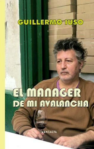 EL MANAGER DE MI AVALANCHA - Iuso, Guillermo - MANSALVA