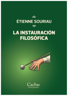 LA INSTAURACION FILOSOFICA - ETIENNE SOURIEAU - CACTUS