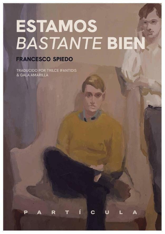 ESTAMOS BASTANTE BIEN - FRANCESCO SPIEDO - PARTICULA