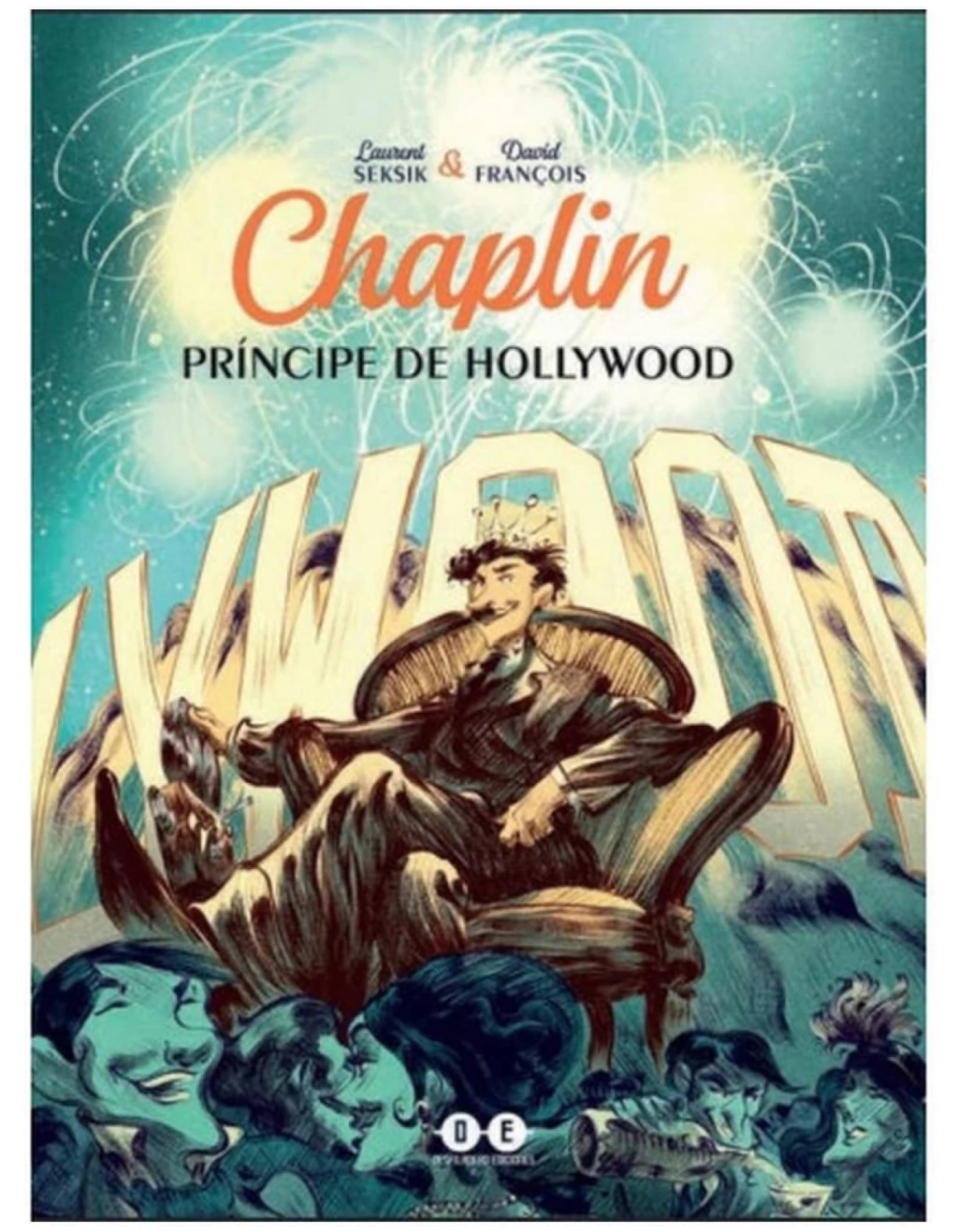 CHAPLIN PRINCIPE EN HOLLYWOOD - LAURENT SEKSIK - DESFILADERO EDICIONES