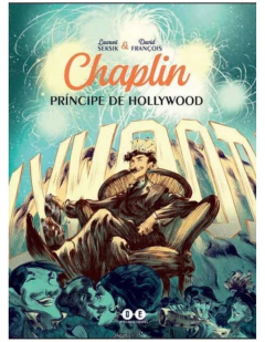 CHAPLIN PRINCIPE EN HOLLYWOOD - LAURENT SEKSIK - DESFILADERO EDICIONES