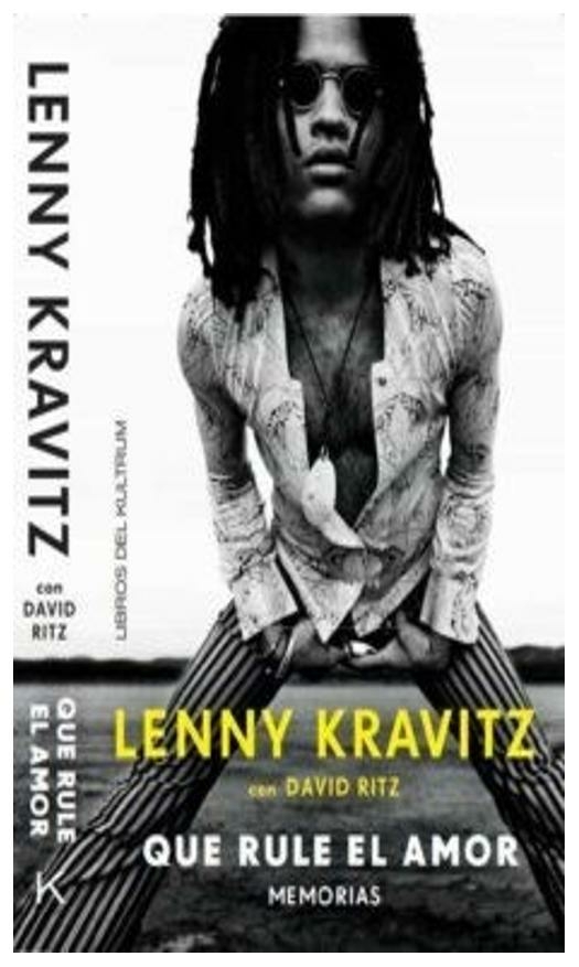 QUE RULE EL AMOR (MEMORIAS) -LENNY KRAVITZ - LIBROS DEL KULTRUM