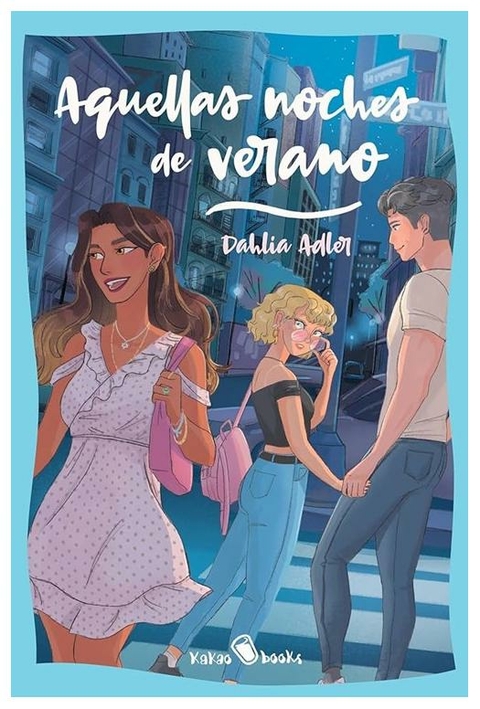 AQUELLAS NOCHES DE VERANO - DAHLIA ADLER - KAKAO BOOKS