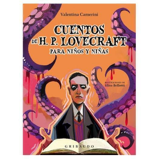 CUENTOS DE H P LOVECRAFT PARA NIÑOS Y NIÑAS - VALENTINA CAMERINI - GRIBAUDO