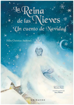 LA REINA DE LAS NIEVES , UN CUENTO DE NAVIDAD - HANS ANDERSEN - GRIBAUDO