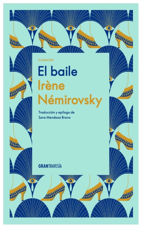 EL BAILE - IRENE NEMIROVSKY - GRAN TRAVESÍA