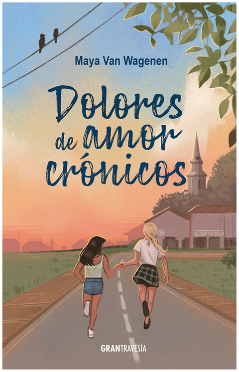 Dolores de amor crónicos - Maya Van Wagenen - Oceano Gran Travesia