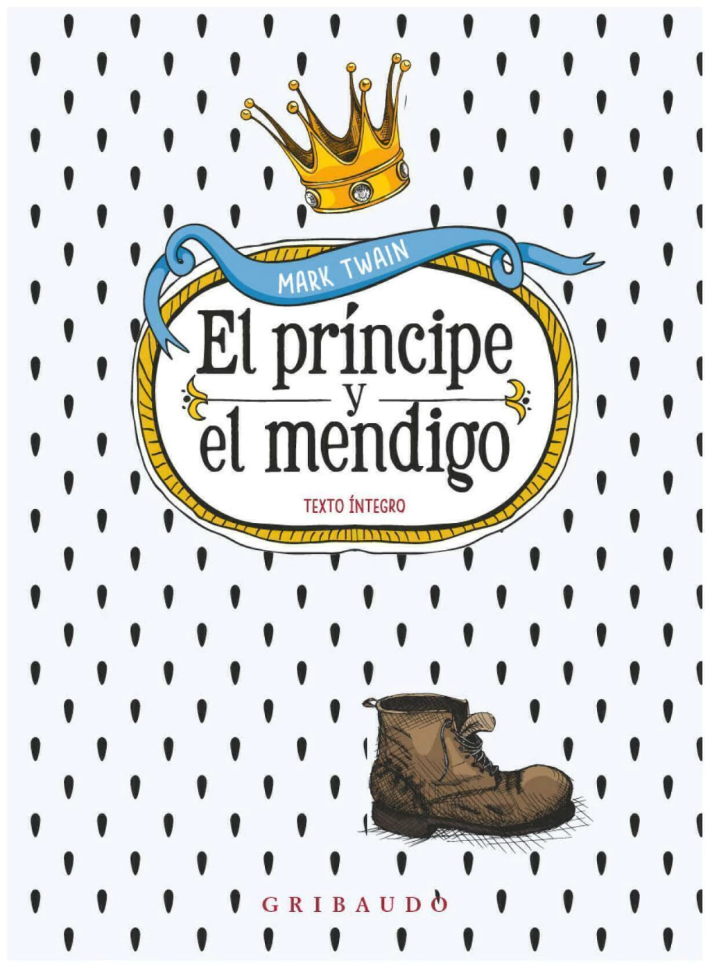 EL PRINCIPE Y EL MENDIGO - MARC TWAIN - GRIBAUDO