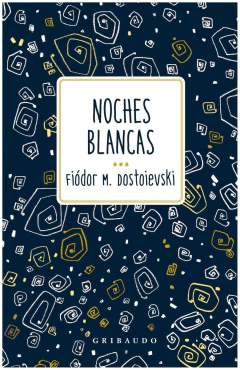NOCHES BLANCAS - FIODOR DOSTOIEVSKI - GRIBAUDO