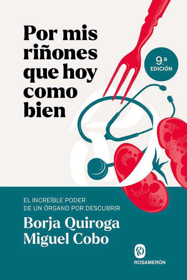 POR MIS RIÑONES QUE HOY COMO BIEN - MIGUEL COBO - ROSAMERON