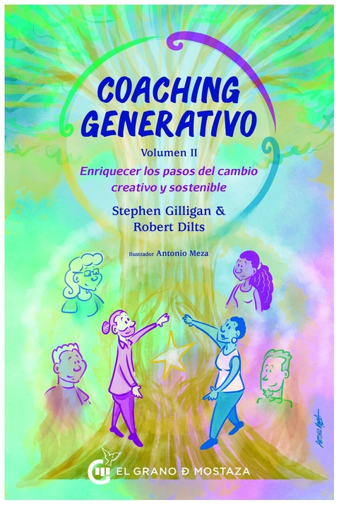 COACHING GENERATIVO - STEPHEN GILLIGAN & ROBERT DILTS - EL GRANO DE MOSTAZA