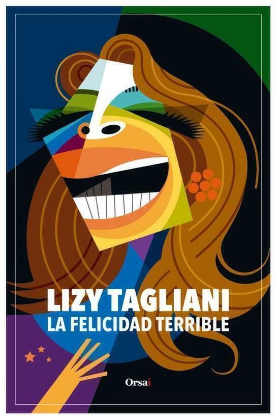 LA FELICIDAD TERRIBLE - LIZY TAGLIANI - ORSAI