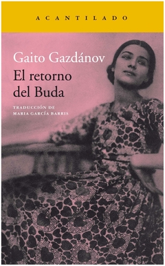 EL RETORNO DEL BUDA - GAITO GAZDANOV - ACANTILADO