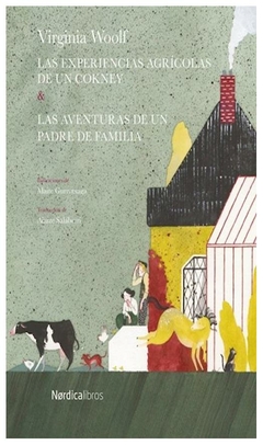 Las aventuras agrícolas de un cockney - Virginia Woolf - Nordica