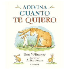ADIVINA CUANTO TE QUIERO - SAM MCBRATNEY - SAM MCBRATNEY - EDITORIAL KÓKINOS