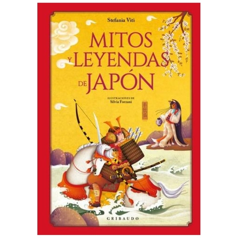 Mitos y leyendas de japon - Stefania Viti - Gribaudo