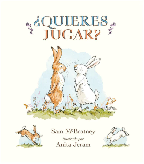 ¿QUIERES JUGAR? - SAM MCBRATNEY - PLAZA Y JANÉS
