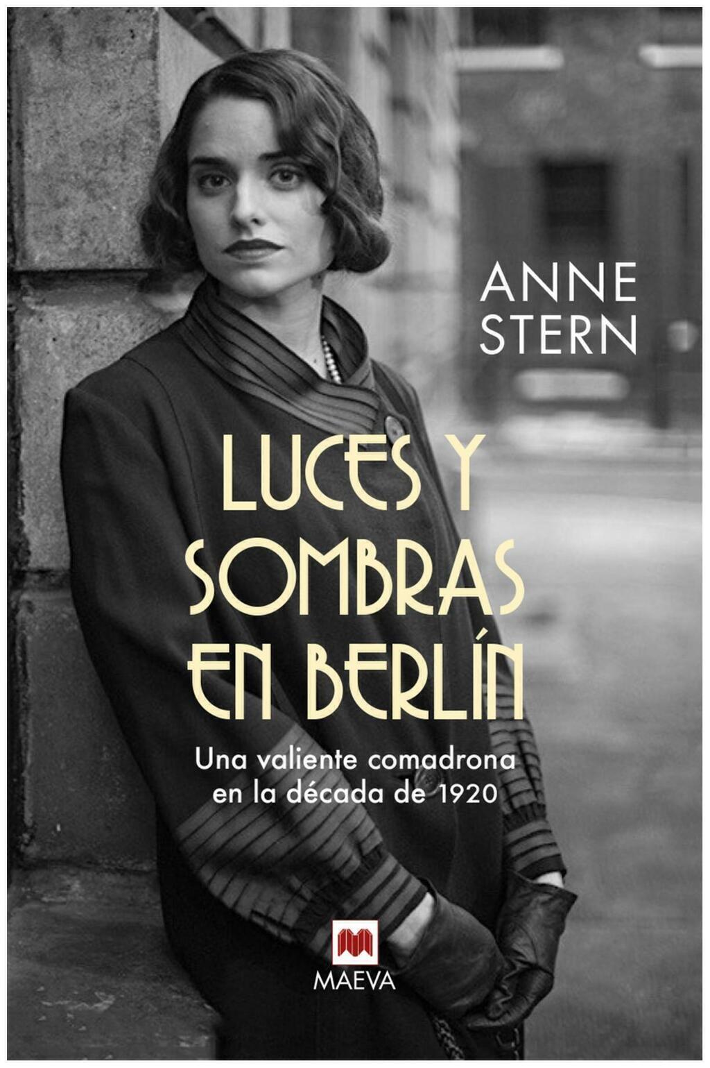 LUCES Y SOMBRAS EN BERLÍN - ANNE STERN - MAEVA