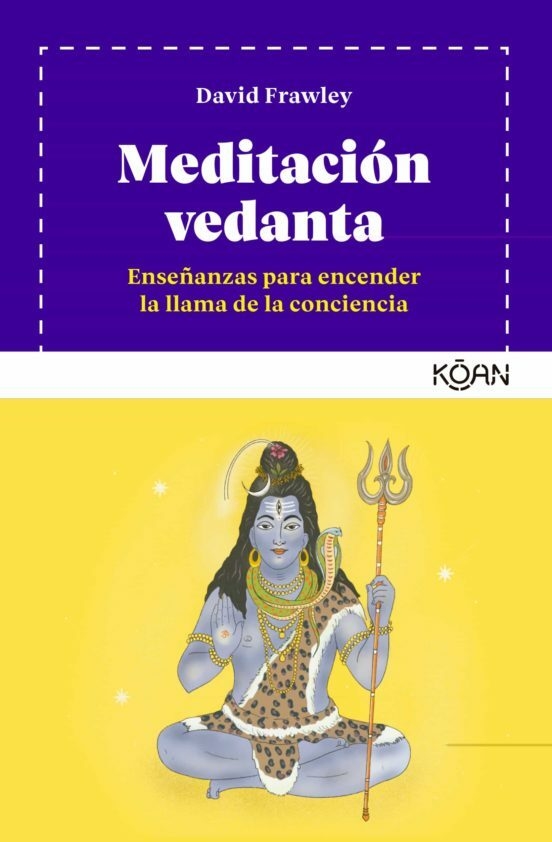 MEDITACION VEDANTA - DAVID FRAWLEY - KOAN