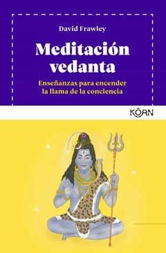 MEDITACION VEDANTA - DAVID FRAWLEY - KOAN