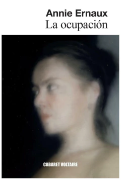 LA OCUPACION - ANNIE ERNAUX - CABARET VOLTAIRE
