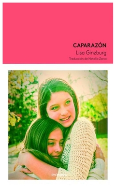 CAPARAZON - LISA GINZBURG - TRES HERMANAS