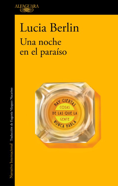 Una noche en el paraíso - Lucia Berlin - Alfaguara