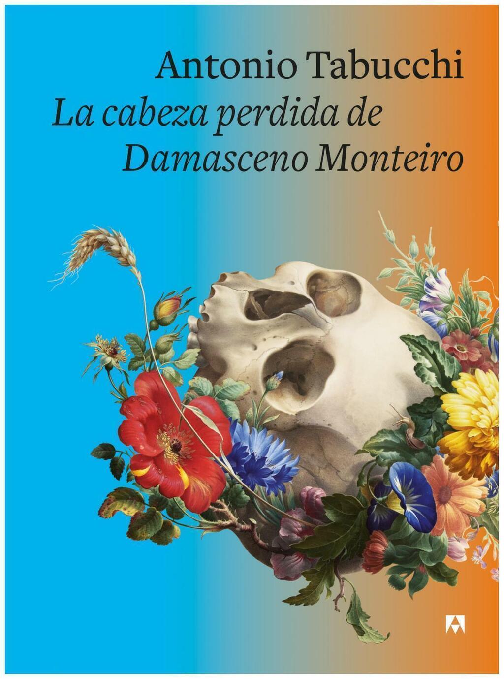 La cabeza perdida de Damasceno Monteiro - Antonio Tabucchi - Anagrama