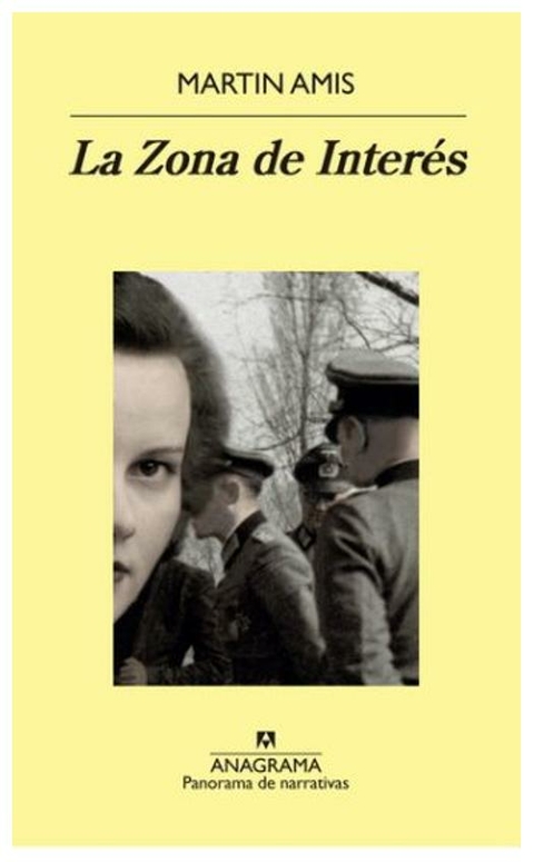 LA ZONA DE INTERES - MARTIN AMIS - ANAGRAMA