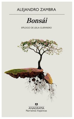 Bonsai - Alejandro Zambra - Anagrama