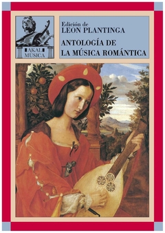 ANTOLOGIA DE LA MUSICA ROMANTICA - LEON PLANTINGA - AKAL