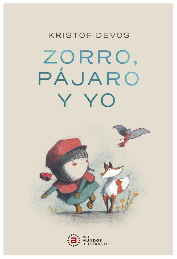 ZORRO, PAJARO Y YO - KRISTOF DEVOS - AKAL