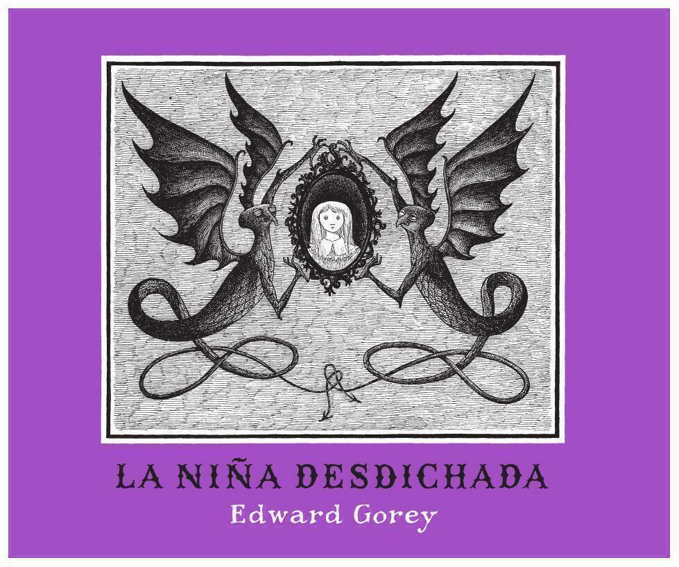 LA NIÑA DESCICHADA - EDWARD GOREY - ZORRO ROJO