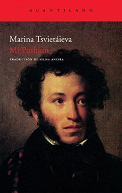 MI PUSHKIN - MARINA TSVIETAIEVA - ACANTILADO