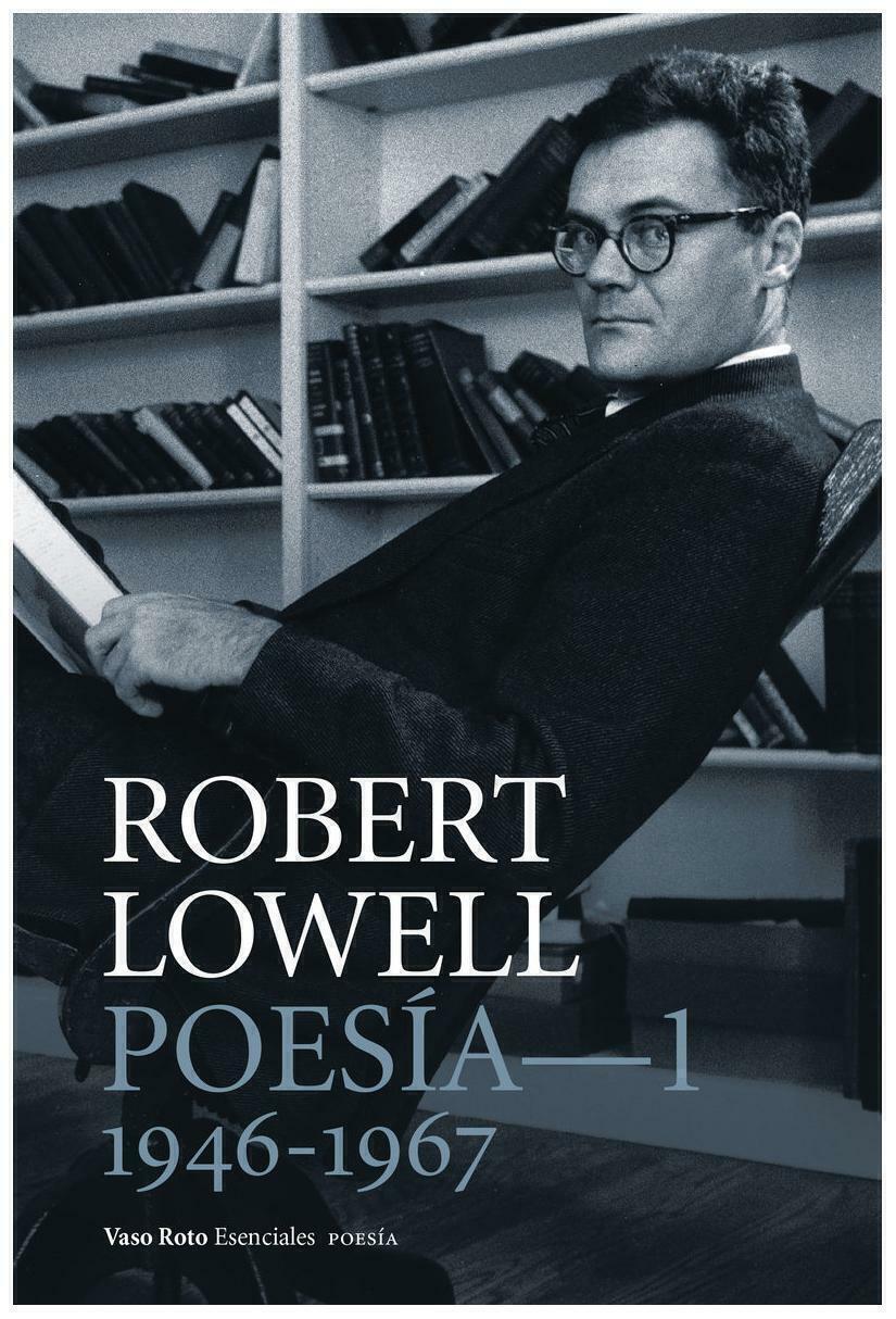 Poesía completa VOLUMEN 1 - Robert Lowell - Vaso Roto