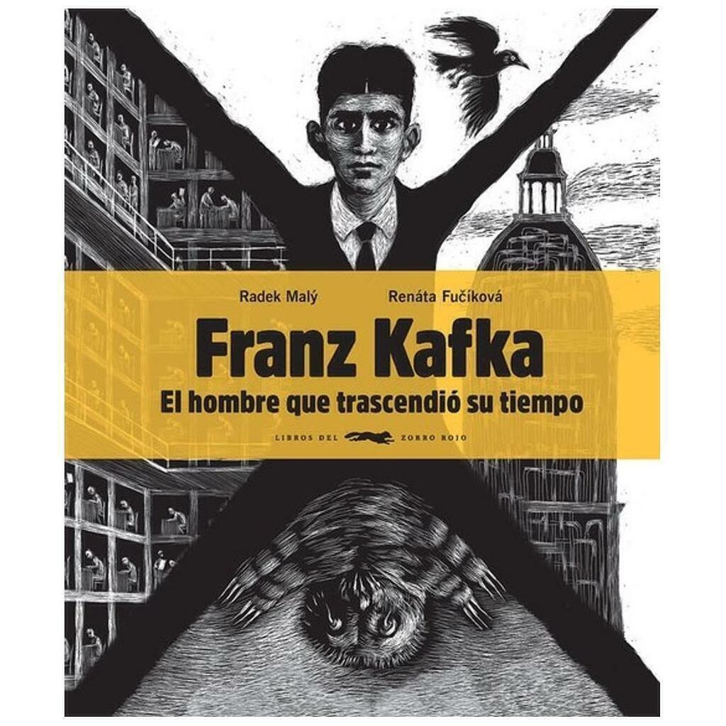 FRANZ KAFKA EL HOMBRE QUE TRASCENDIO SU TIEMPO - RADEK MALY - LIBROS DEL ZORRO ROJO