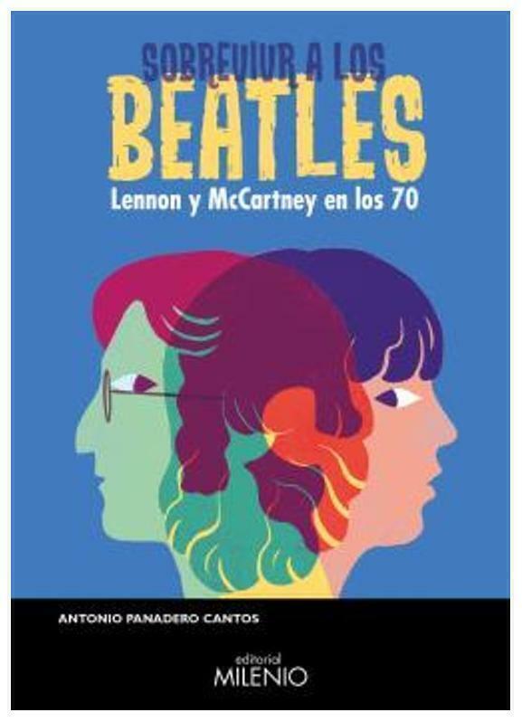 SOBREVIVIR A LOS BEATLES - PANADERO CANTOS - MILENIO