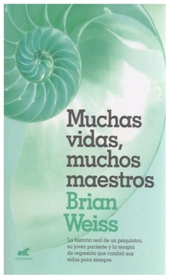 MUCHAS VIDAS , MUCHOS MAESTROS - BRIAN WEISS - EDICIONES B