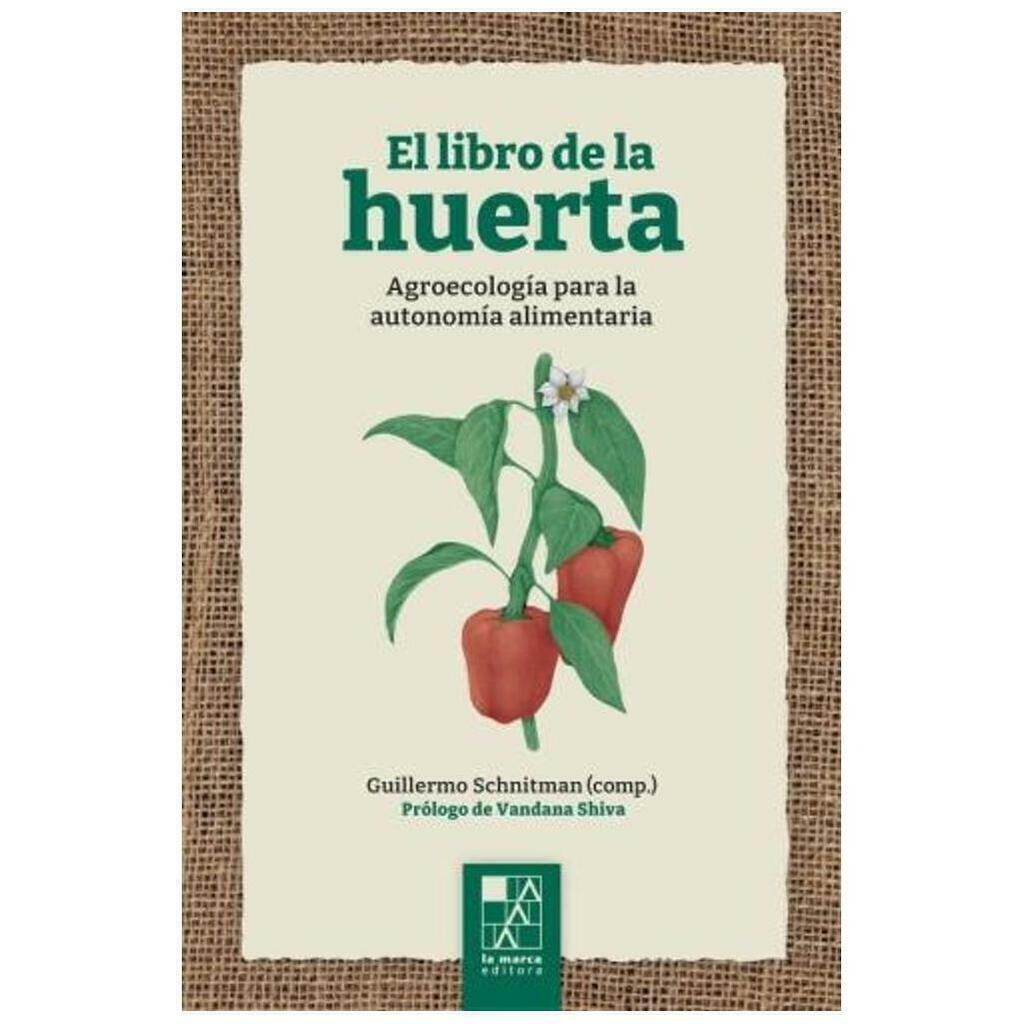 EL LIBRO DE LA HUERTA - GUILLERMO SCHNITMAN - LA MARCA