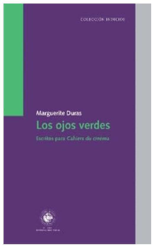 LOS OJOS VERDES - MARGUERITE DURAS - UDP